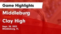 Middleburg  vs Clay High Game Highlights - Sept. 28, 2023