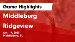 Middleburg  vs Ridgeview Game Highlights - Oct. 19, 2023