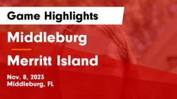 Middleburg  vs Merritt Island Game Highlights - Nov. 8, 2023