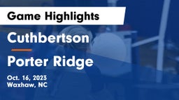 Cuthbertson  vs Porter Ridge  Game Highlights - Oct. 16, 2023