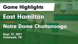 East Hamilton  vs Notre Dame Chattanooga Game Highlights - Sept. 27, 2021
