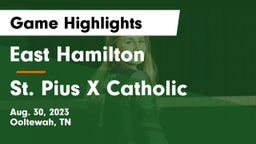East Hamilton  vs St. Pius X Catholic  Game Highlights - Aug. 30, 2023