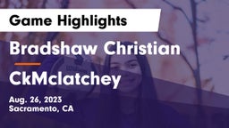 Bradshaw Christian  vs CkMclatchey Game Highlights - Aug. 26, 2023