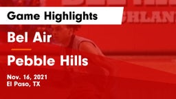 Bel Air  vs Pebble Hills  Game Highlights - Nov. 16, 2021