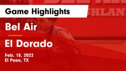 Bel Air  vs El Dorado  Game Highlights - Feb. 15, 2022