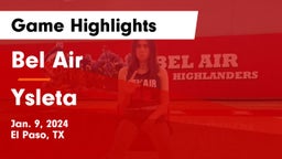 Bel Air  vs Ysleta  Game Highlights - Jan. 9, 2024