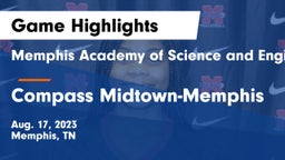 Memphis Academy of Science and Engineering  vs Compass Midtown-Memphis Game Highlights - Aug. 17, 2023