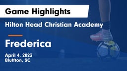 Hilton Head Christian Academy vs Frederica  Game Highlights - April 4, 2023