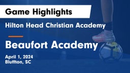 Hilton Head Christian Academy vs Beaufort Academy Game Highlights - April 1, 2024