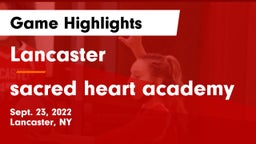 Lancaster  vs sacred heart academy Game Highlights - Sept. 23, 2022