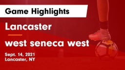 Lancaster  vs west seneca west Game Highlights - Sept. 14, 2021