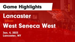 Lancaster  vs West Seneca West  Game Highlights - Jan. 4, 2023