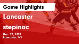 Lancaster  vs stepinac Game Highlights - Dec. 27, 2023