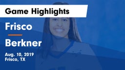 Frisco  vs Berkner  Game Highlights - Aug. 10, 2019