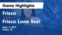 Frisco  vs Frisco Lone Star  Game Highlights - Sept. 3, 2019