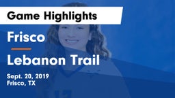 Frisco  vs Lebanon Trail  Game Highlights - Sept. 20, 2019