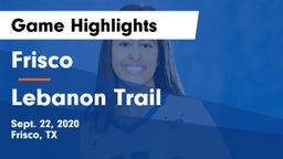 Frisco  vs Lebanon Trail  Game Highlights - Sept. 22, 2020