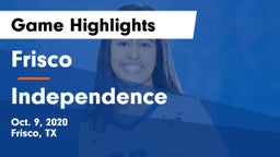 Frisco  vs Independence  Game Highlights - Oct. 9, 2020