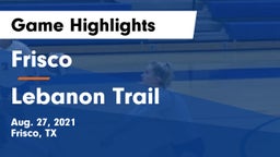 Frisco  vs Lebanon Trail  Game Highlights - Aug. 27, 2021