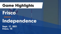 Frisco  vs Independence  Game Highlights - Sept. 17, 2021