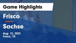 Frisco  vs Sachse  Game Highlights - Aug. 12, 2022