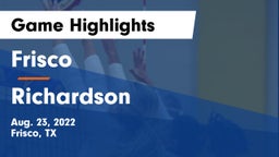 Frisco  vs Richardson  Game Highlights - Aug. 23, 2022