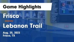 Frisco  vs Lebanon Trail  Game Highlights - Aug. 25, 2023
