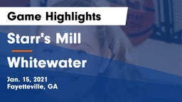 Starr's Mill  vs Whitewater  Game Highlights - Jan. 15, 2021