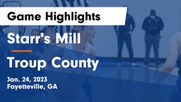 Starr's Mill  vs Troup County  Game Highlights - Jan. 24, 2023