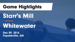 Starr's Mill  vs Whitewater  Game Highlights - Dec 09, 2016