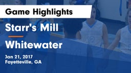Starr's Mill  vs Whitewater  Game Highlights - Jan 21, 2017