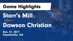 Starr's Mill  vs Dawson Christian  Game Highlights - Dec. 21, 2017