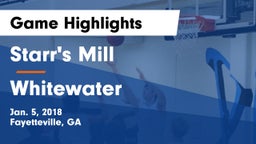 Starr's Mill  vs Whitewater  Game Highlights - Jan. 5, 2018