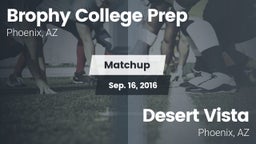 Matchup: Brophy College Prep vs. Desert Vista  2016