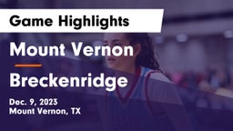 Mount Vernon  vs Breckenridge  Game Highlights - Dec. 9, 2023