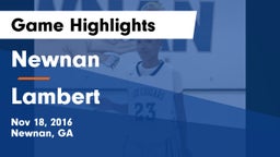 Newnan  vs Lambert  Game Highlights - Nov 18, 2016