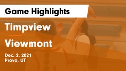 Timpview  vs Viewmont  Game Highlights - Dec. 2, 2021