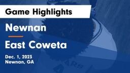 Newnan  vs East Coweta  Game Highlights - Dec. 1, 2023