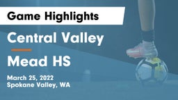 Central Valley  vs Mead HS Game Highlights - March 25, 2022