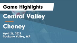 Central Valley  vs Cheney  Game Highlights - April 26, 2023