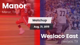Matchup: Manor  vs. Weslaco East  2019