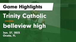 Trinity Catholic  vs belleview high  Game Highlights - Jan. 27, 2023