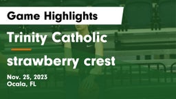 Trinity Catholic  vs strawberry crest Game Highlights - Nov. 25, 2023