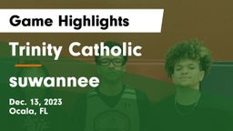 Trinity Catholic  vs suwannee Game Highlights - Dec. 13, 2023