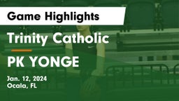Trinity Catholic  vs PK YONGE Game Highlights - Jan. 12, 2024