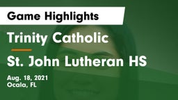 Trinity Catholic  vs St. John Lutheran HS Game Highlights - Aug. 18, 2021