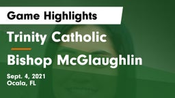 Trinity Catholic  vs Bishop McGlaughlin Game Highlights - Sept. 4, 2021