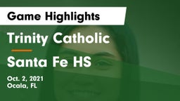 Trinity Catholic  vs Santa Fe HS Game Highlights - Oct. 2, 2021