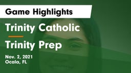 Trinity Catholic  vs Trinity Prep Game Highlights - Nov. 2, 2021