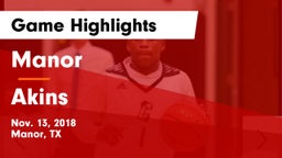 Manor  vs Akins  Game Highlights - Nov. 13, 2018